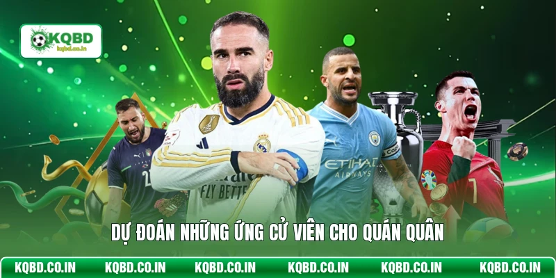 Dự đoán những ứng cử viên cho quán quân