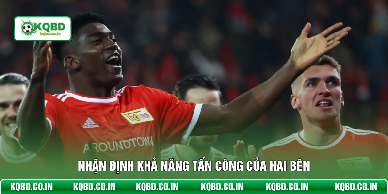 Nhận định khả năng tấn công của hai bên