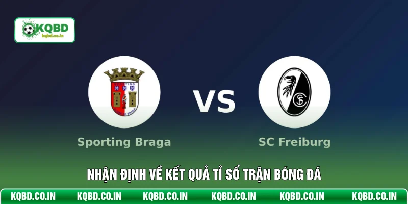 Nhận định về kết quả tỉ số trận bóng đá