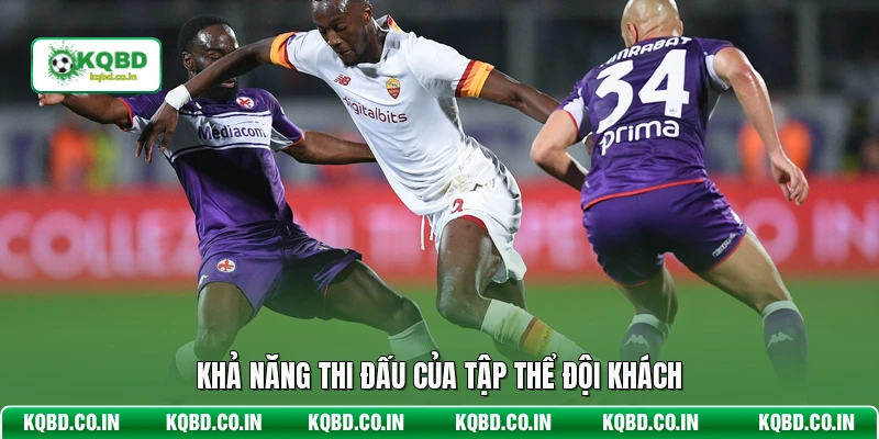 Khả năng thi đấu của tập thể đội khách