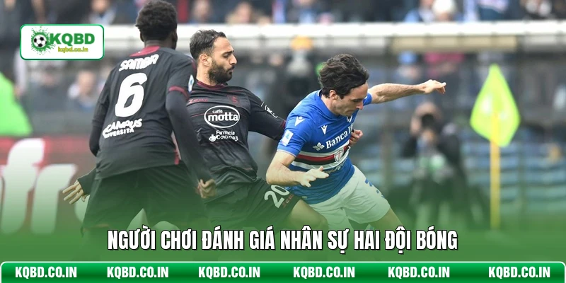 Người chơi đánh giá nhân sự hai đội bóng