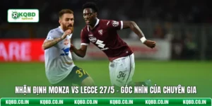 Nhận Định Monza Vs Lecce 27/5 - Góc Nhìn Của Chuyên Gia
