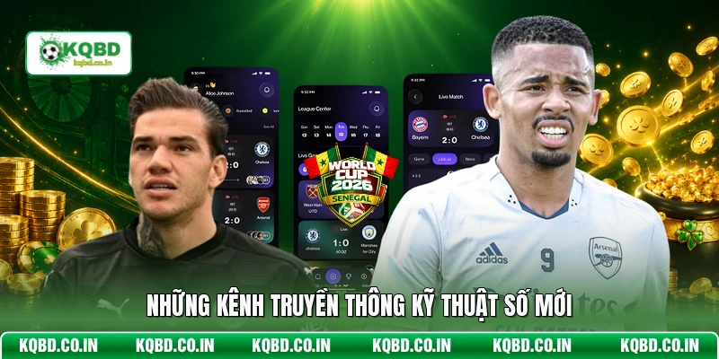 Những kênh truyền thông kỹ thuật số mới