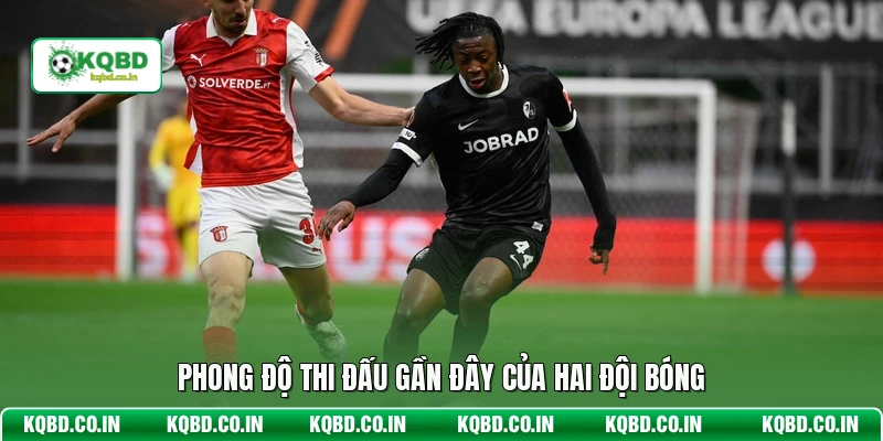 Phong độ thi đấu gần đây của hai đội bóng