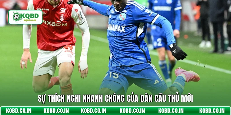 Sự thích nghi nhanh chóng của dàn cầu thủ mới