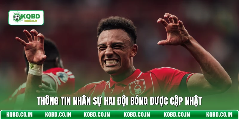 Thông tin nhân sự hai đội bóng được cập nhật