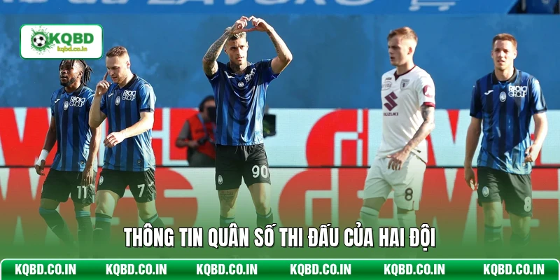 Thông tin quân số thi đấu của hai đội