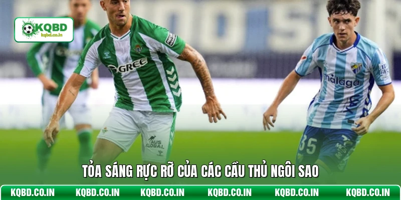Tỏa sáng rực rỡ của các cầu thủ ngôi sao