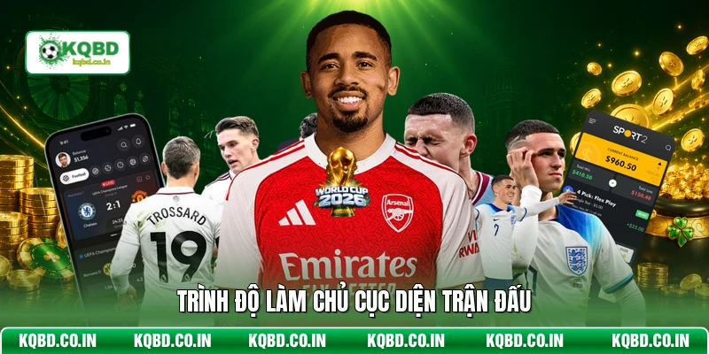 Trình độ làm chủ cục diện trận đấu