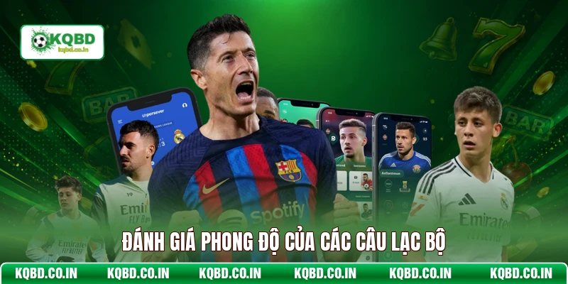 Đánh giá phong độ của các câu lạc bộ