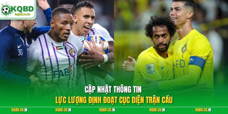 Cập nhật thông tin lực lượng định đoạt cục diện trận cầu