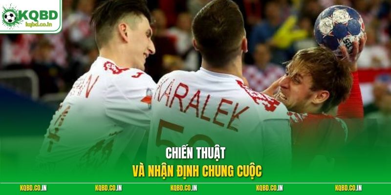 Chiến thuật và nhận định chung cuộc