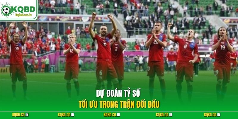 Dự đoán tỷ số tối ưu trong trận đối đầu