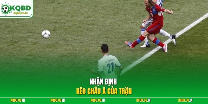 Nhận định kèo châu Á của trận