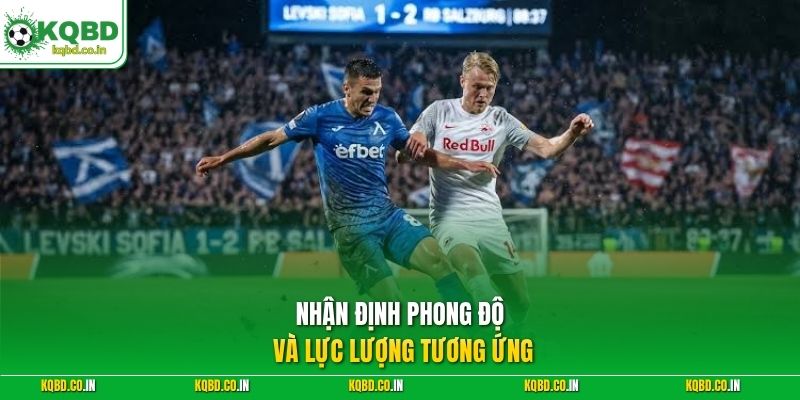 Nhận định phong độ và lực lượng tương ứng