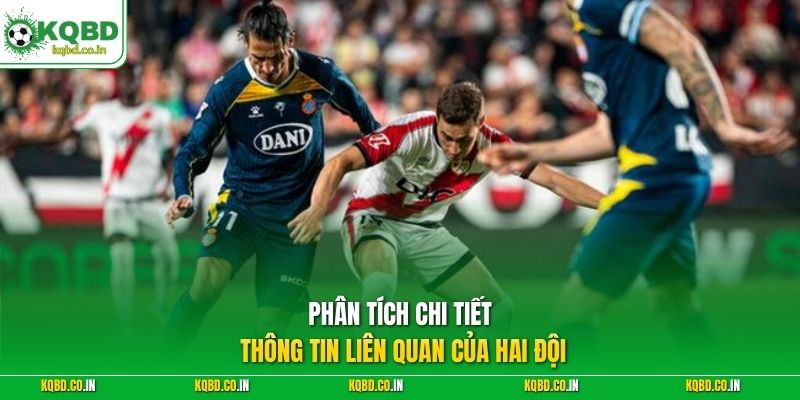 Phân tích chi tiết thông tin liên quan của hai đội