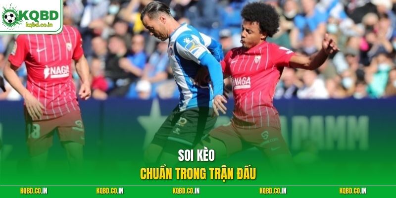 Soi kèo chuẩn trong trận đấu