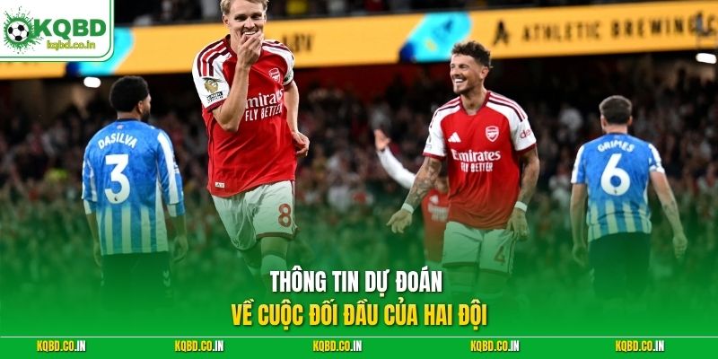Thông tin dự đoán về cuộc đối đầu của hai đội