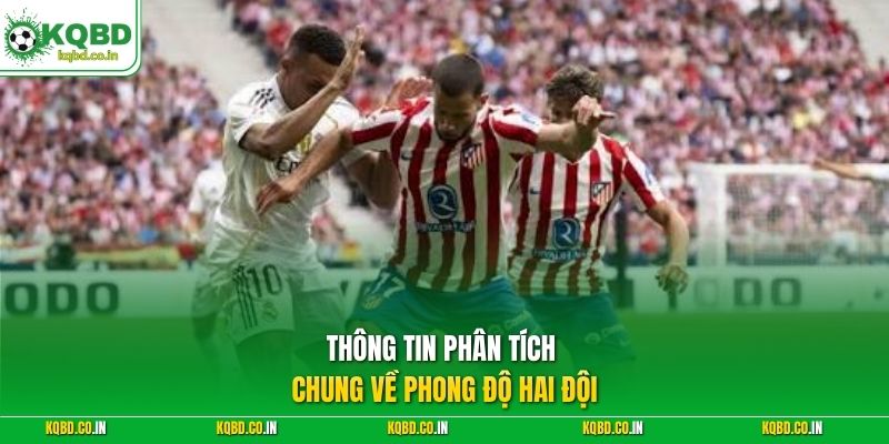 Thông tin phân tích chung về phong độ hai đội
